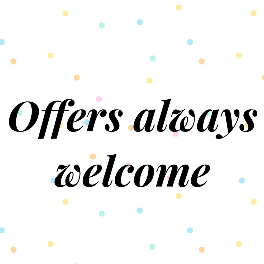 Reasonable offers always welcome